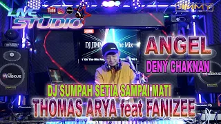 Download DJ SUMPAH SETIA SAMPAI MATI THOMAS ARYA feat FANY ZEE - ANGEL DENY CHAKNAN (BY DJ JIMMY ON THE MIX) MP3