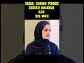 Dubai Crown Prince Sheikh Hamdan With His Wife #shorts #ytshorts #youtubeshorts #sheikhhamdan #viral