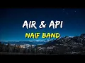 Lagu Naif - Air \u0026 Api (Lirik)