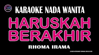 HARUSKAH BERAKHIR - Karaoke Nada Wanita (H RHOMA IRAMA)