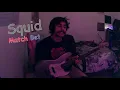 Match Bet - Squid [Bass Cover]