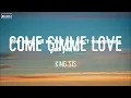 King Sis - Come Gimme Love (Lyrics)