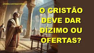 #0682 O cristão deve dar dízimo ou ofertas? Mario Persona