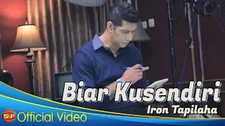 Download Iron Tapilaha - Biarlah Kusendiri (Official Video Music) MP3