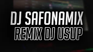 Download DJ SAFONAMIX REMIX DJ USUP MP3