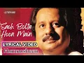 Download Lagu Sach Bolta Hoon Main (Official Lyric Video) | Pankaj Udhas | Humnasheen