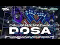 Lagu DJ DIMANA MANA DOSA ‼️ STYLE PARTY‼️ SPECIAL DJ IRFANADEKA PROJECT END KMP OFFICIAL PRODUCTION 🔥🔥