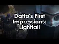 Datto s First Impressions on Lightfall