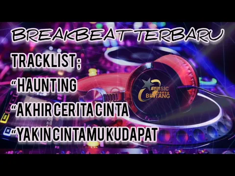 Download MP3 Dj Haunting x akhir cerita cinta x yakin cintamu kudapat breakbeat fullbass @MUSIC7BINTANG