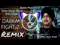 Download Lagu Dabka Fight 2 Amar Singh Album Braveheart 2 Dabka | Remjx | Basra Production | Old Song Remix