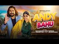 Download Lagu Andy Bahu | Raj Mawer | Ashu Twinkle | Mukesh Jaji | Kay D | Neha Shukla | Latest Haryanvi Songs