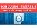 SCHEDULING - TIMERS EJB EXPLICACION Y EJEMPLO PRACTICO