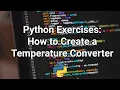 Python Exercises How To Create Temperature Converter C to F Vice Versa