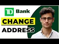 How to Change Address in TD Bank Online Quick Easy