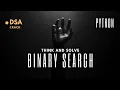 L53 - Binary Search Cracking Striver s AtoZ using Python