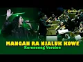 MANGAN RA NJALUK KOWE - Jaman Ijen Wes Jaman Edan Salah Bener Dadi Omongan ||Keroncong Version Cover