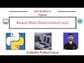 range min max zip random in enumerate input functions and operators in python - lecture 10