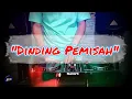 Download Lagu DINDING PEMISAH - Remix Nostalgia_Tembang Kenangan_Slow Remix_Lagu Nostalgia
