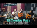 Lagu EL CONDOR PASA_(Simon \u0026 Garfunkel) COVER