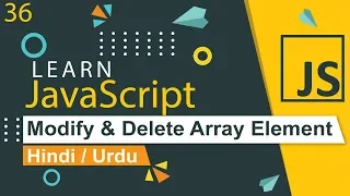 JavaScript Modify Delete Array Elements Tutorial in Hindi Urdu