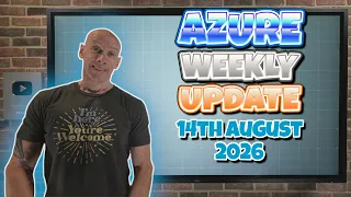 Azure Update 14th August 2026