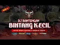Download Lagu DJ BANTENGAN BINTANG KECIL STYLE GEDRUK PINDO VIRAL FYP 2024 BY VIANATA MUSIC X DJ UYIINKZ