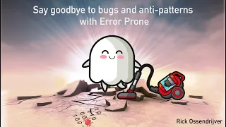 Say goodbye to bugs and anti-patterns with Error Prone forever