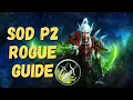 SOD Phase 2 Rogue Guide Bis Gear Talents Runes Rotation