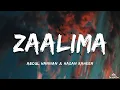 Abdul Hannan - Zaalima (Lyrics) Ft. Hasan Raheem