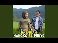 Download Lagu Bajariah Mangko Bapunyo (feat. Jaisky)