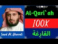 Download Lagu Saad Al Ghamdi ∥ Surah Al-Qari'ah ∥ Recited 100X ∥