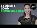 What is student loan forbearance and is it right for you Explainomics