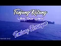 Tanjung Katung.Lilis Suryani. (lyrics) #tembang_kenangan #tembangkenanganterbaik
