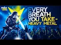 Download Lagu Every Breath You Take (Heavy Metal) - The Police (Cover)