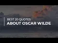 Video di Best 20 Quotes about Oscar Wilde | Quotes for Whatsapp | Super Quotes