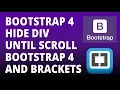 Bootstrap 4 - Hide Div Until Scroll with Bootstrap 4 and Brackets Text Editor