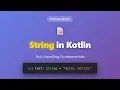 String in Kotlin Text Handling Fundamentals for Beginners