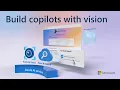 Build copilots with VISION GPT-4 Turbo with Vision Azure AI