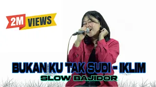 bukan ku tak sudi iklim versi bajidor cover siti erie
