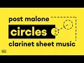 Circles - Post Malone Clarinet Sheet Music