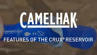 CamelBak Features of the Crux Reservoir CamelHak