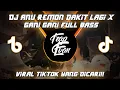 DJ ANU REMON SAKIT LAGI X GANI GANI FULL BASS VIRAL TIKTOK 2022 MENGKANE
