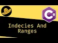 Indecies and Ranges in C