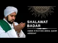 Download Lagu SHALAWAT BADAR - HABIB SYECH BIN ABDUL QADIR ASSEGAF