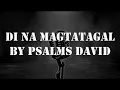 Di Na Magtatagal- Psalms David (Minus 1 + Lyrics)