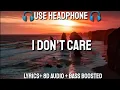 Download Lagu Ed Sheeran \u0026 Justin Bieber - I Don't Care (Lyrics / 8D Audio / Bass Boosted )