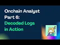 Become an Onchain Analyst Today Decoded Logs in Action