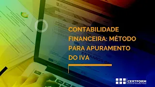 💰💰 Contabilidade Financeira: Método para apuramento do IVA