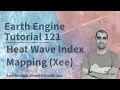 Google Earth Engine Tutorial-121 Heat Wave Index using Python API Xee