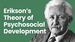Erikson s Theory of Psychosocial Development